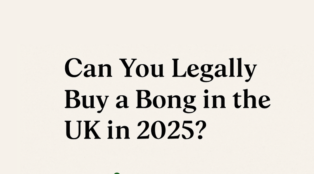 Can You Legally Buy a Bong in the UK in 2025?
