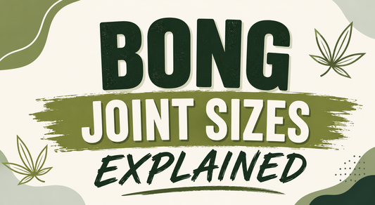 Bong Joint Sizes Explained UK: 10mm vs 14.5mm vs 18.8mm