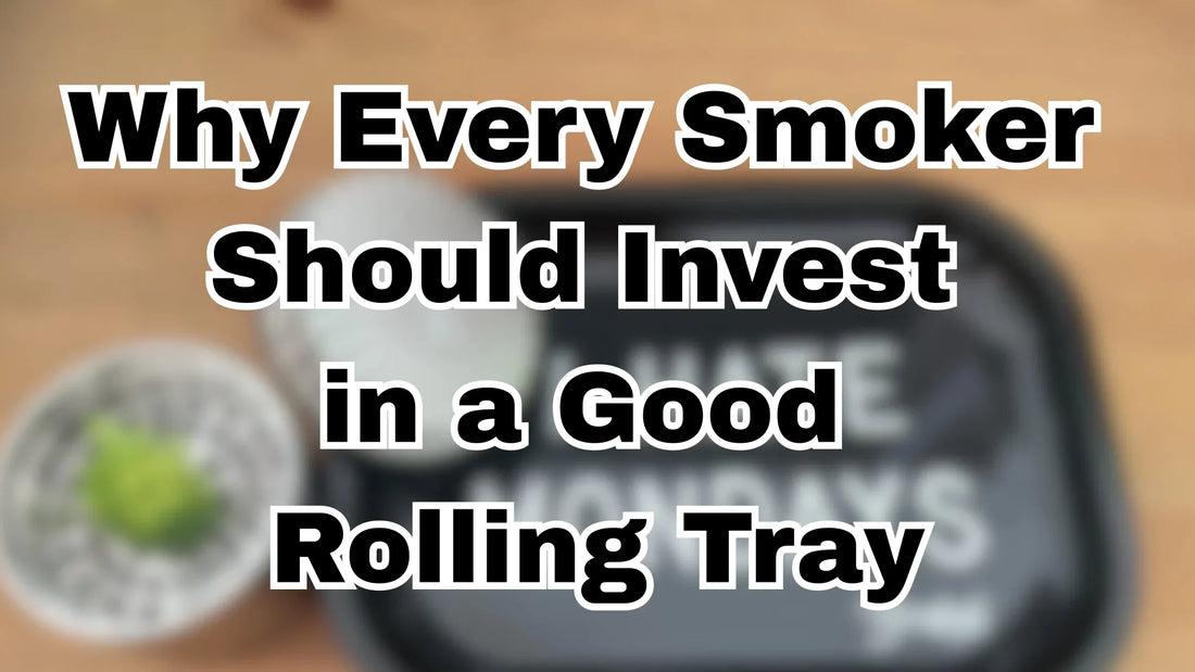 Why Every Smoker Should Invest in a Good Rolling Tray