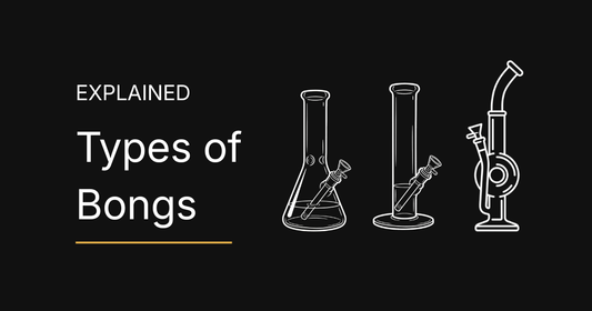 Types of Bongs Explained