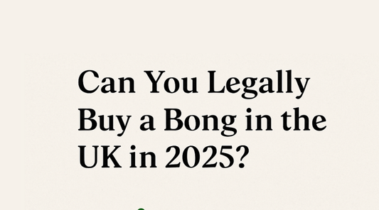 Can You Legally Buy a Bong in the UK in 2025?