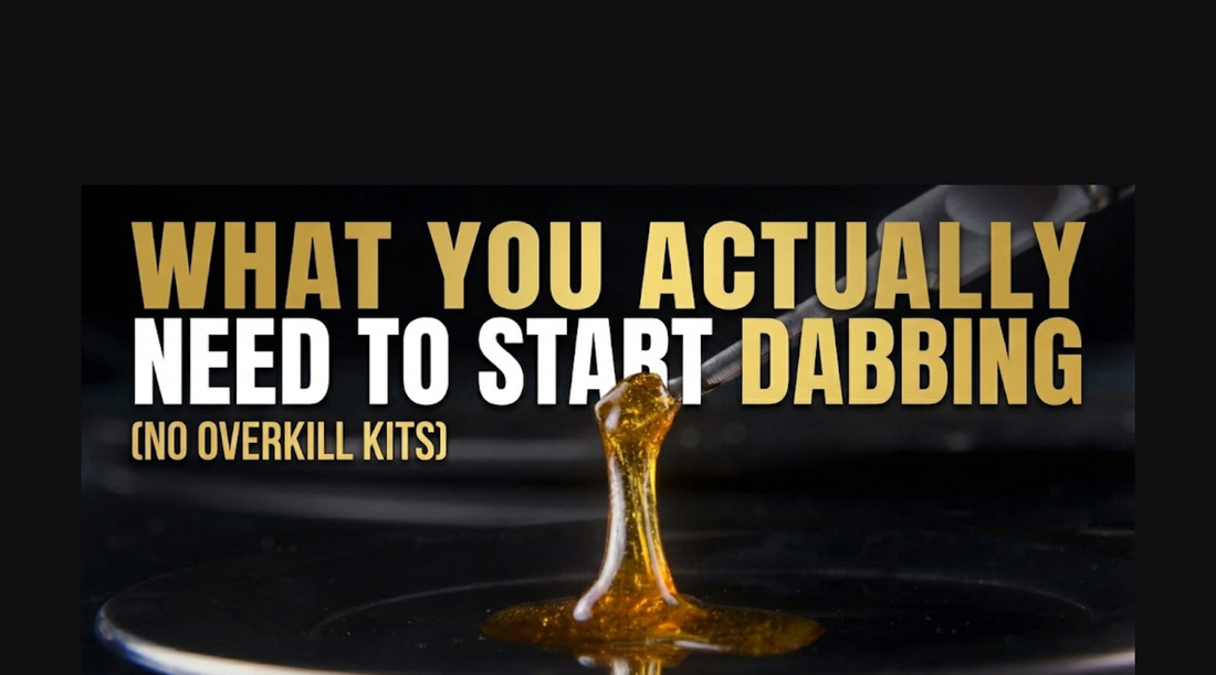 What You Actually Need to Start Dabbing (No Overkill Kits)