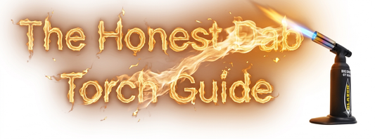 The Honest Dab Torch Guide: How to Pick One That Actually Lasts
