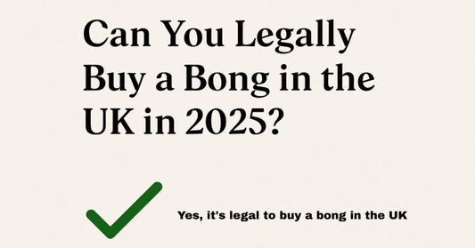 Can You Legally Buy a Bong in the UK in 2025?